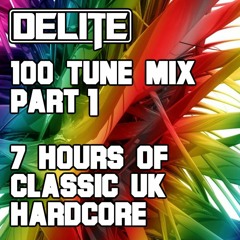 DJ Delite - 100 Tune Hardcore Mix Part 1