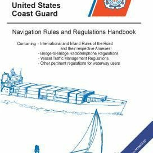 Stream [PDF] READ NOW Navigation Rules & Regulations Handbook 2014 (U.S
