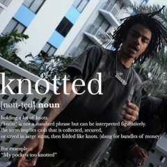 KNOTTED