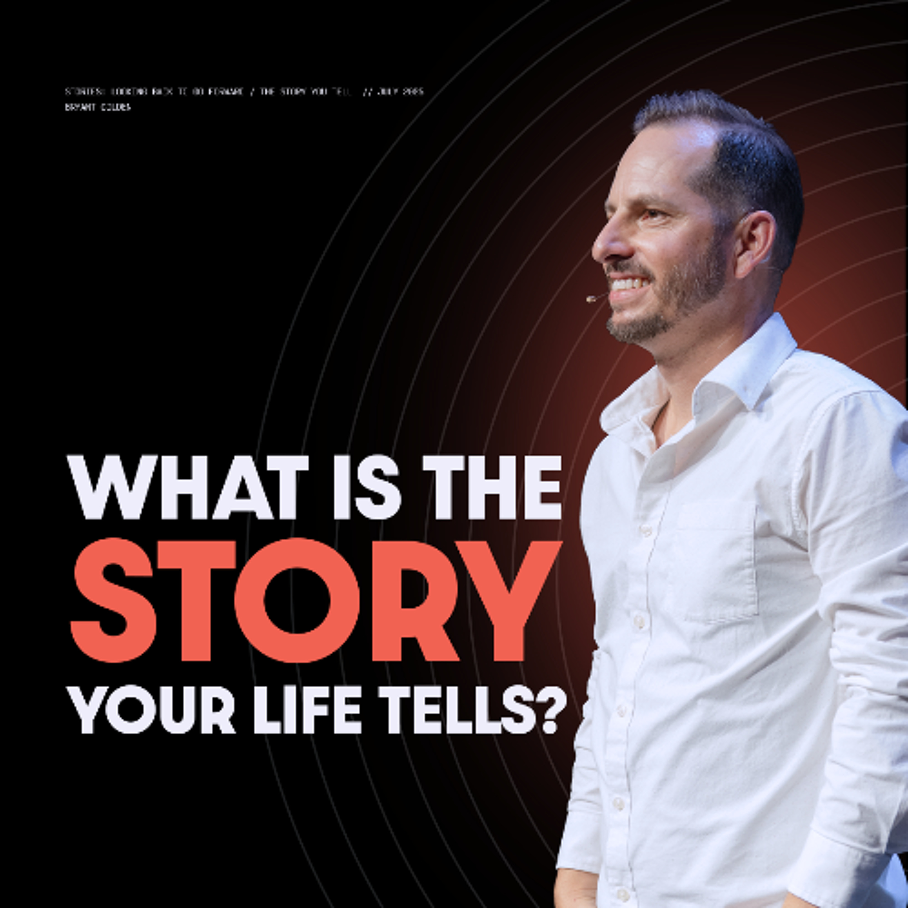 A Story You Tell | Stories: Looking Back To Go Forward | Bryant Golden episode artwork