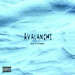 Xai x Dymez - Avalance
