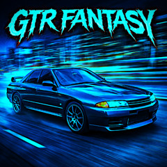 GTR FANTASY Sped Up