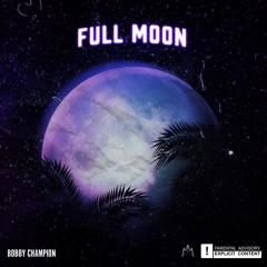 Bobby Champion- Full Moon