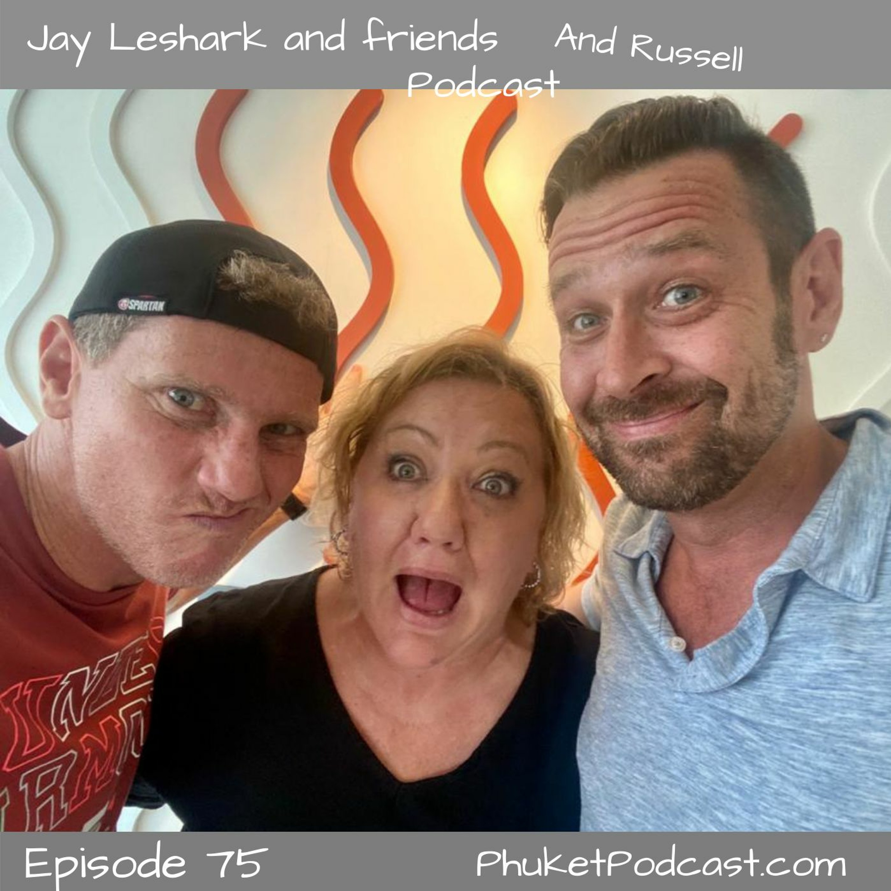 Jay leshark and friends, and Russell Podcast