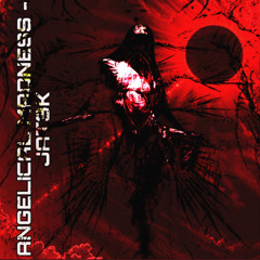 ANGELICAL MADNESS - JAT3K | FREE DL