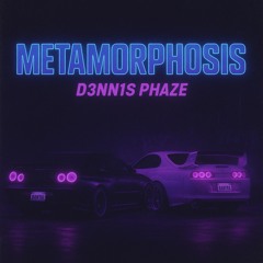 METAMORPHOSIS