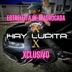 Hay Lupita X Estrellita de madrugada X Xclusivo Hard Techno
