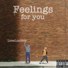 Feelings For You -LoveLostboy