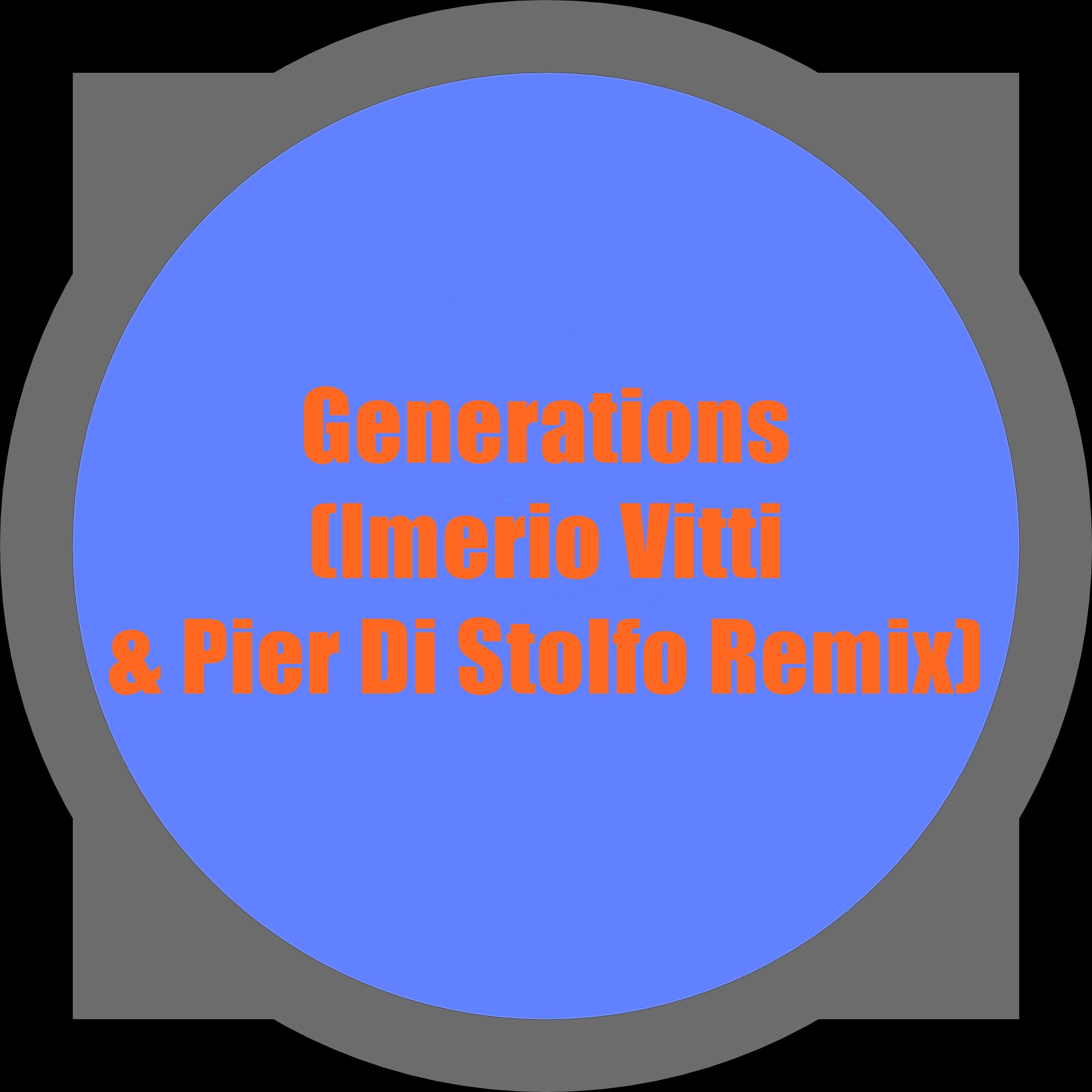 Preview: Briel Hollm, Gabriel Slick - Generations (Imerio Vitti , Pier Di Stolfo Remix) episode artwork