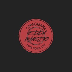 Copacabana (Eddy Mansito Latin House Edit) FREE DOWNLOAD