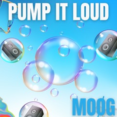 MOØG - Pump It Loud