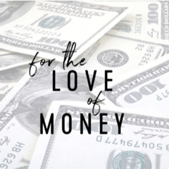 For The Love Of Money - Shui x Black x Cali
