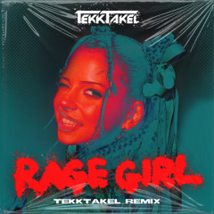 Nina Chuba - RAGE GIRL (Tekktakel Remix) [FREE DOWNLOAD]
