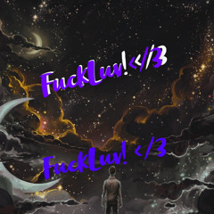 FuckLuv!</3 x VioletBabyYk  ヽ( ★ω★)ノ