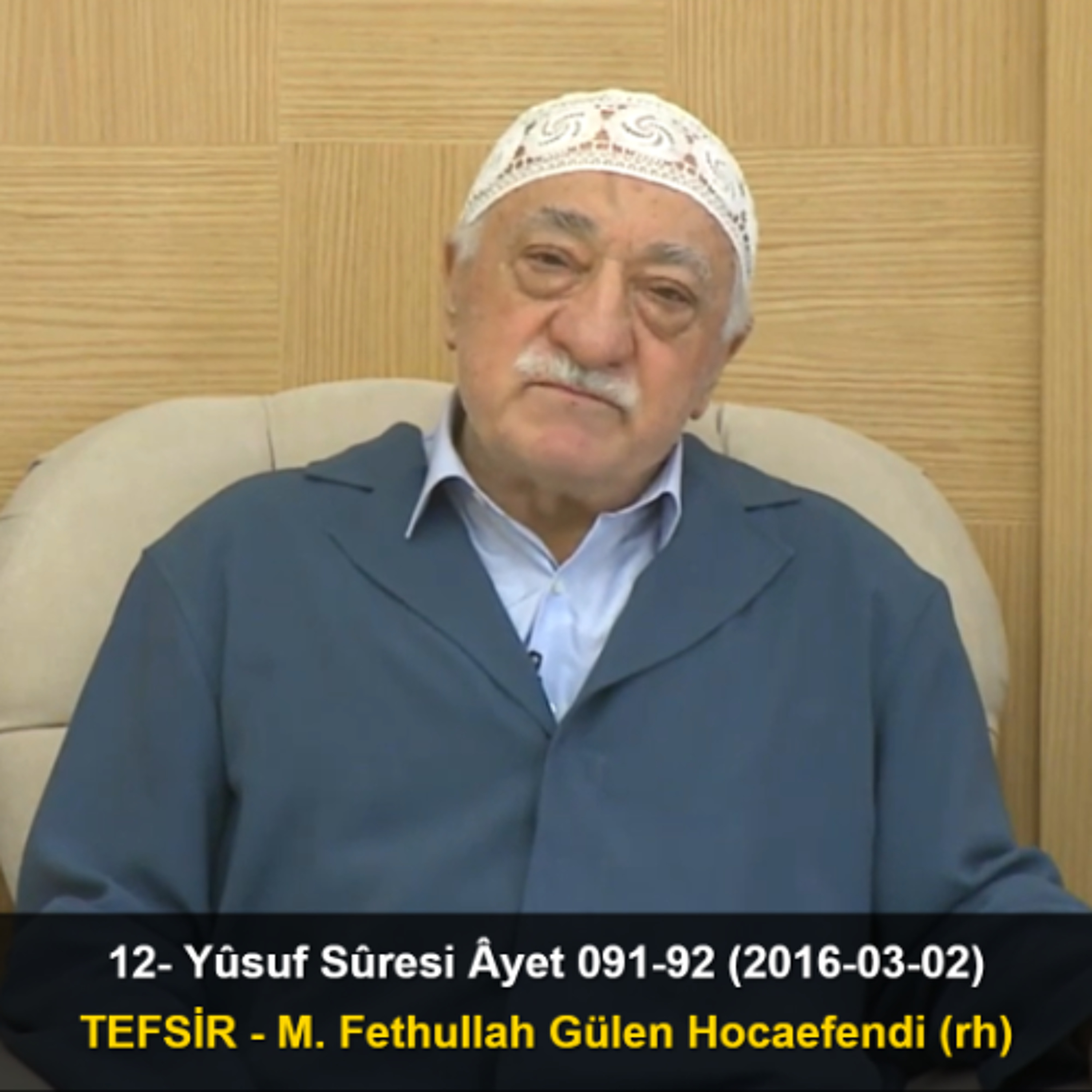 012.Yûsuf Sûresi Âyet 091-92 (2016-03-02) M. Fethullah Gülen Hocaefendi-TEFSİR episode artwork