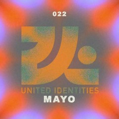 mayo - United Identities Podcast 022