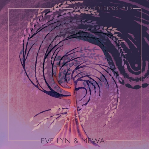 Octo Friends #19 - Eve Lyn & Mewa