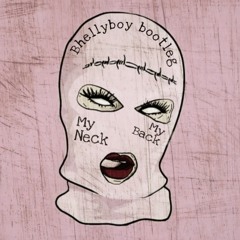 Khia - My Neck My Back (Bhellyboy Bootleg)