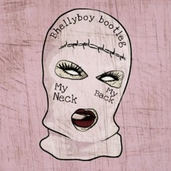 Khia - My Neck My Back (Bhellyboy Bootleg)