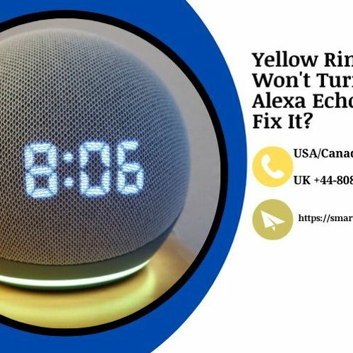 Stream Get Solved Alexa Yellow Ring Won't Turn Off by Alexa Customer  Service Number +1-844-601-7233 | Listen online for free on SoundCloud
