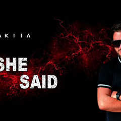 Akiia - She Said