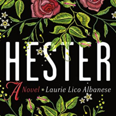 [Free] EBOOK 📤 Hester: A Novel by  Laurie Lico Albanese EPUB KINDLE PDF EBOOK
