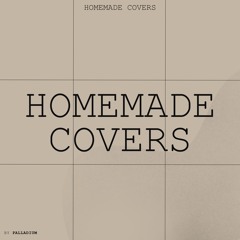 Homemade Covers