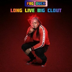 FBG Duck - Long Live Big Clout (#LLBC) (Mixtape)