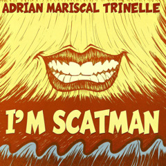 Scatman - Adrian Mariscal Ft. Trinelle