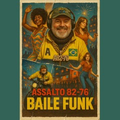 Assalto-82-76 - Baile Funk