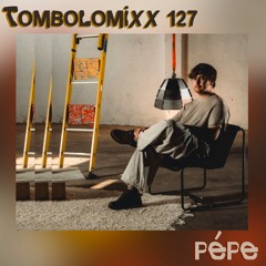 TOMBOLOMIXX 127 - Pépe
