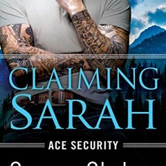 ❤️ Read Claiming Sarah (Ace Security Book 5) by  Susan Stoker