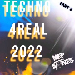 MEP STONES Techno 4Real 2022 Part 2/5