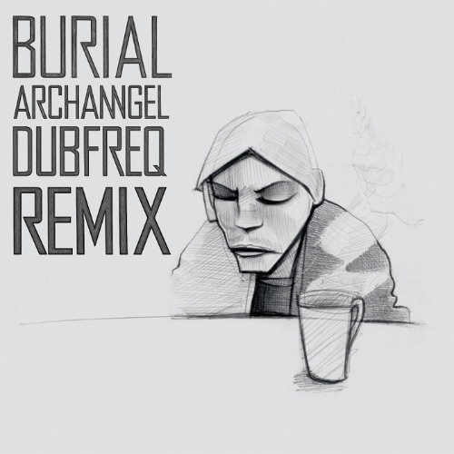 DJ NOBU コンピレーション2LP Burial Archangel 収録 Stream Burial - Archangel (Dubfreq Remix) FREE DOWNLOAD by DUBFREQ