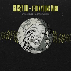 Feid x Young Miko Classy 101 - (Jp Rodriguez Unofficial remix)