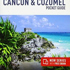 [View] [PDF EBOOK EPUB KINDLE] Insight Guides Pocket Cancun & Cozumel (Travel Guide with Free eBook)