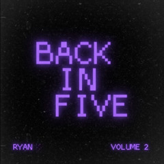 BACK IN FIVE - VOL 2