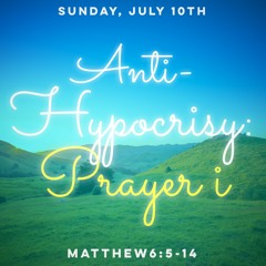 Anti-Hypocrisy: Prayer I