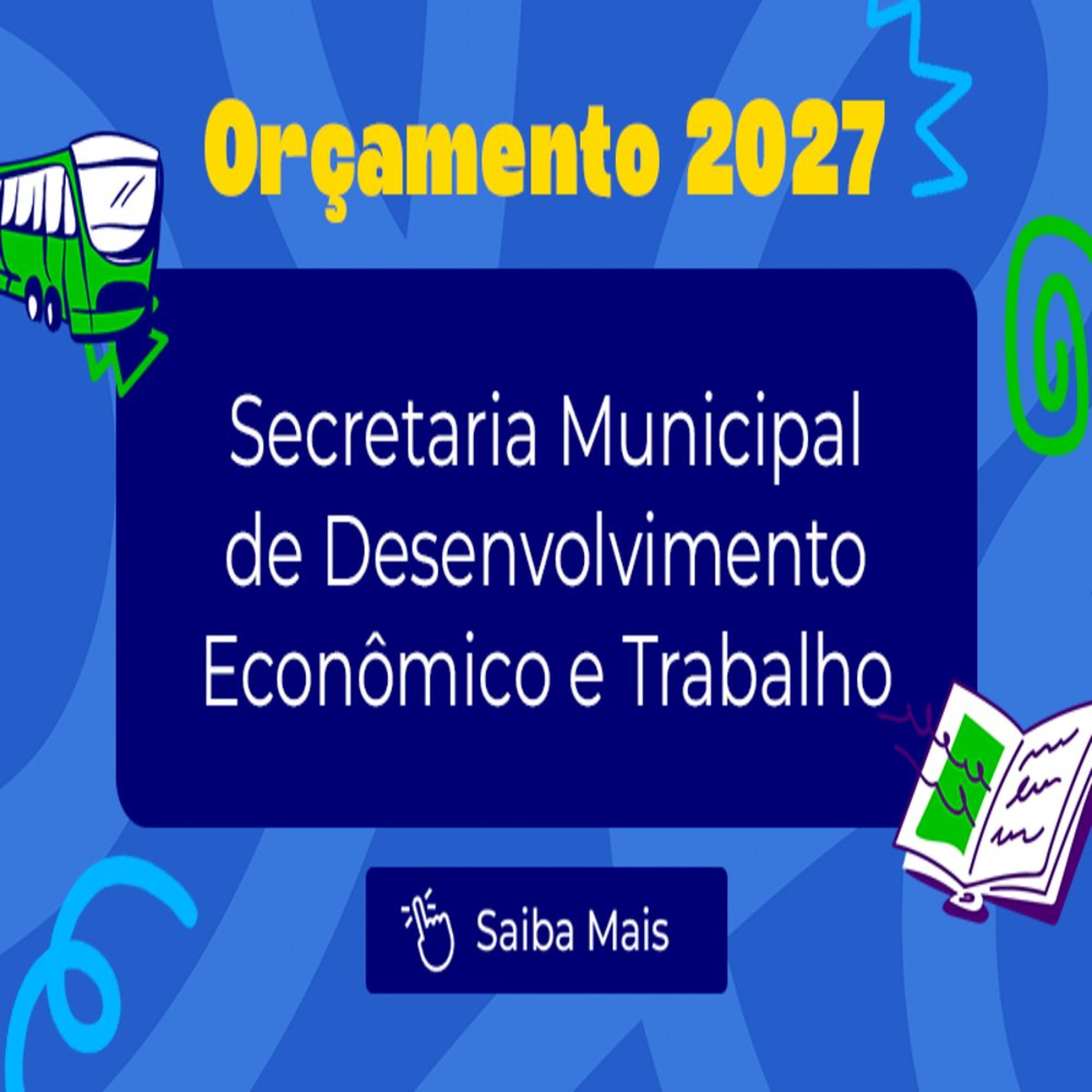 21.10.2026 = SEC. DE DES. ECONÔMICO E TRABALHO TERÁ MAIS DE R$ 425 MILHÕES NO ORÇAMENTO 2027 episode artwork