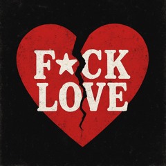 Fuck Love