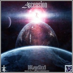 DBLeyeSixx9 - Ascension(Original Mix) BASS PILLAR RECORDINGS