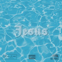 Jesus (ft. No Name Sensei)