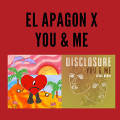 El Apagon X You And Me (NicoWilly X QUIWI Edit) - Bad Bunny, Disclosure
