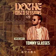 Doche Disco Sessions #20 (Tommy Glasses)