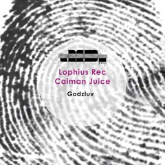 Lophius Rec, Caiman Juice - Godzluv (Original Mix) SNIP