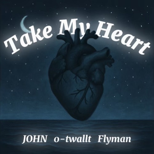 Stream Take My Heart （feat.0-twallt & Flyman） by JOHN | Listen