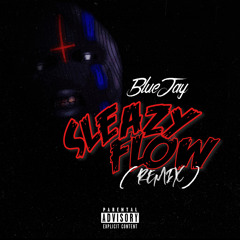Sleazy Flow ( Remix )