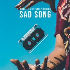 Dualities - Sad Song (feat. Cally Rhodes)