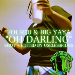 Big Yaya & Four50 - Oh Darling (prod. TBlossom & EpOnDaBeat)