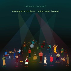 Congotronics International - Banza Banza